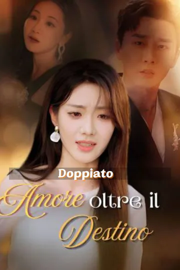 Locandina di (Doppiato) Amore oltre il destino