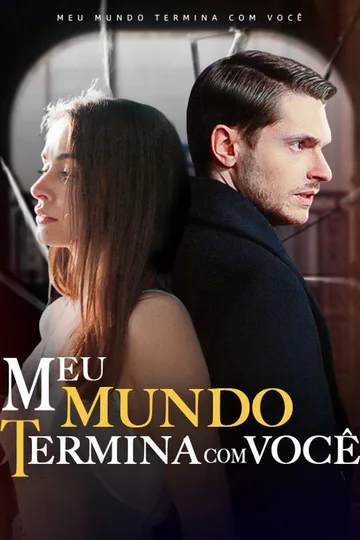 Pôster de Meu Mundo Termina com Você (Dublado)