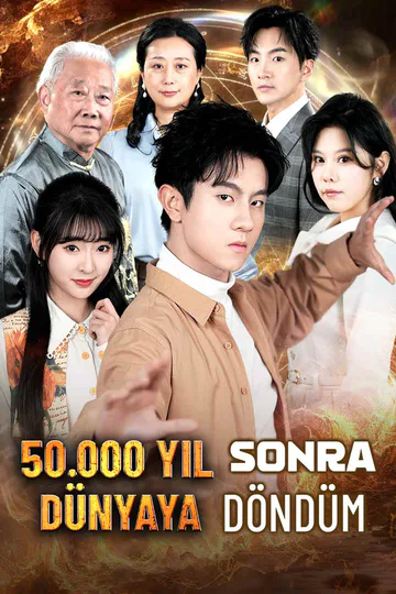 50.000 YIL SONRA  DÜNYAYA DÖNDÜM afişi