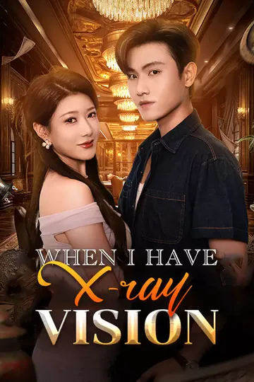 When I Have X-ray Vision poster
