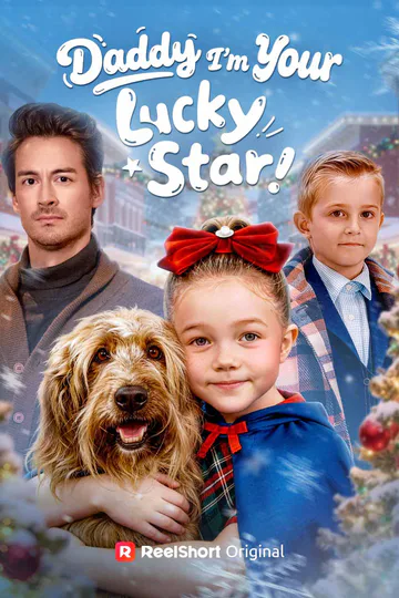 Daddy I'm Your Lucky Star! poster