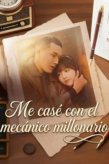 Póster de Me casé con el mecánico millonario