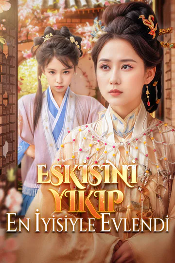ESKİSİNİ YIKIP EN İYİSİYLE EVLENDİ(Dublajlı) afişi