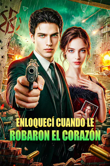Póster de Enloquecí cuando le robaron el corazón