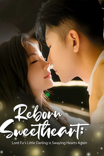 [Dubbed] Reborn Sweetheart: Lord Fu's Little Darling is Swaying Hearts Again poster