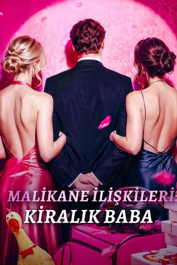 MALİKANE İLİŞKİLERİ: KİRALIK BABA afişi