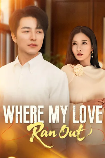 Where My Love Ran Out poster