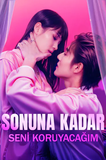 Sonuna Kadar Seni Koruyacağım(Dublajlı) afişi