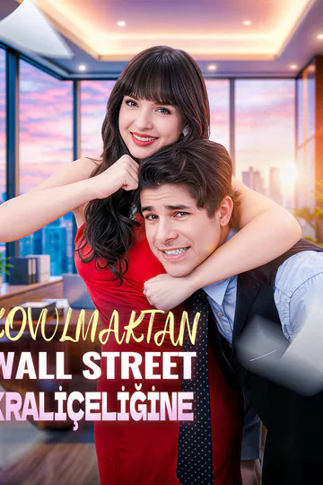 KOVULMAKTAN WALL STREET KRALİÇELİĞİNE afişi