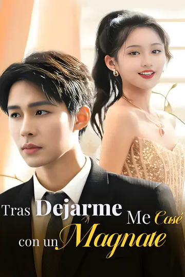 Póster de Tras DejarmeMe Casé con un Magnate(Doblado)