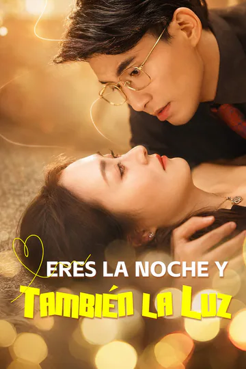 Póster de Eres la Noche y También la Luz