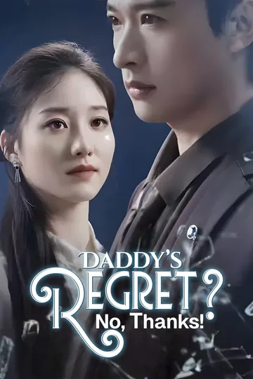 Daddy’s Regret? No, Thanks! poster
