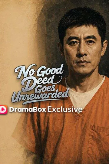 No Good Deeds Go Unrewarded poster