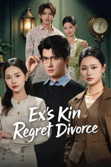 Ex's Kin Regret Divorce poster