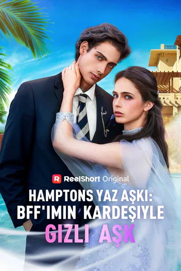 Hamptons Yaz Aşkı: BFF'imin Kardeşiyle Gizli Aşk afişi