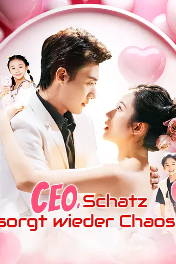 Poster von CEO, Schatz sorgt wieder Chaos!