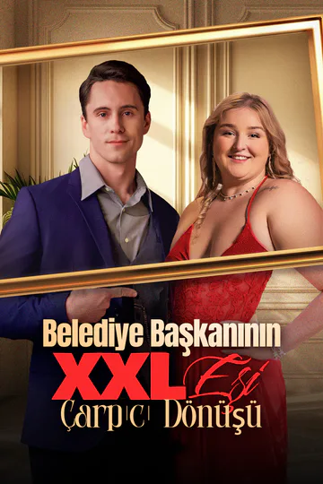 Belediye Başkanının XXL Eşi: Çarpıcı Dönüşü(Dublajlı) afişi