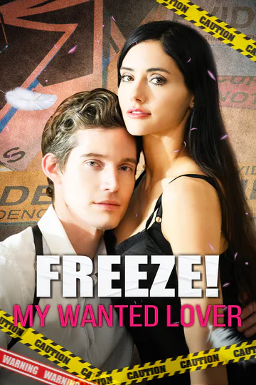 Freeze! My Wanted Lover poster