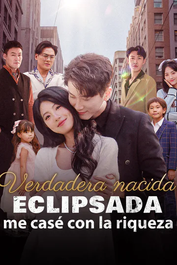 Póster de Verdadera nacida Eclipsada, me casé con la riqueza(Doblado)