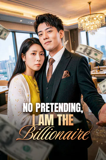 No Pretending, I Am the Billionaire poster