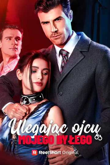 Plakat serialu Ulegając ojcu mojego byłego