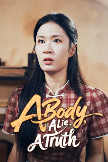 A Body, A Lie, A Truth poster