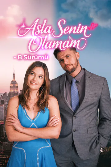 Asla Senin Olamam - B Sürümü afişi