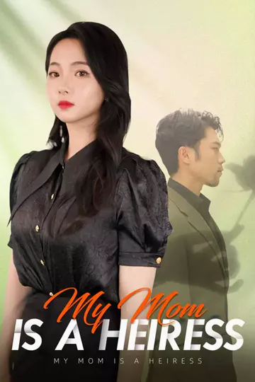 My Mom is a Heiress poster