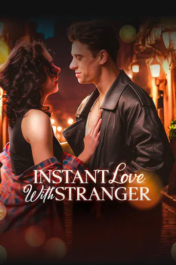 INSTANT LOVE WITH STRANGER poster