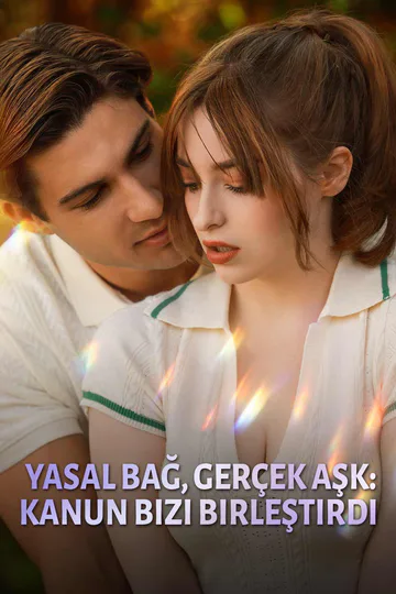 Yasal Bağ, Gerçek Aşk: Kanun Bizi Birleştirdi afişi