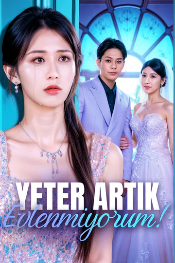 Yeter Artık, Evlenmiyorum!(Dublajlı) afişi