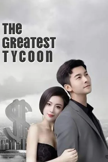 The Greatest Tycoon​ poster