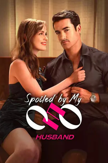 Spoiled by My CEO Husband poster