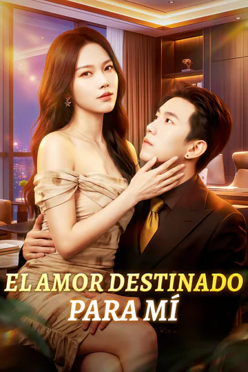 Póster de El Amor Destinado para Mí(Doblado)