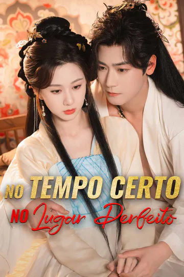 Pôster de No Tempo Certo, No Lugar Perfeito