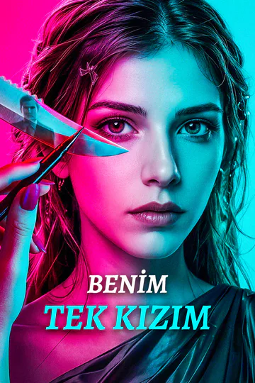 BENİM TEK KIZIM afişi