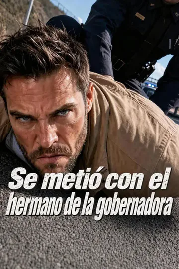 Póster de (Doblado) Se metió con el hermano de la gobernadora