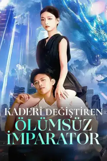 KADERİ DEĞİŞTİREN  ÖLÜMSÜZ İMPARATOR afişi
