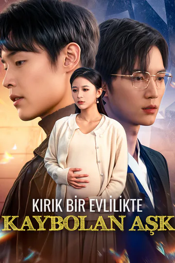 KIRIK BİR EVLİLİKTE KAYBOLAN AŞK(Dublajlı) afişi