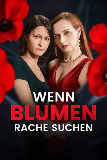 Poster von Wenn Blumen Rache suchen