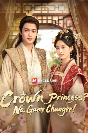 Crown Princess? No. Game Changer! poster