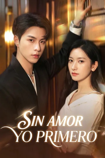 Póster de Sin Amor, Yo Primero