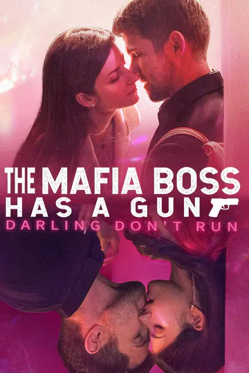 The Mafia Boss Has a Gun, Darling Don't Run poster