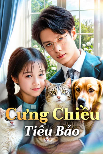 Poster phim Cưng Chiều Tiểu Bảo(Phiên bản lồng tiếng)