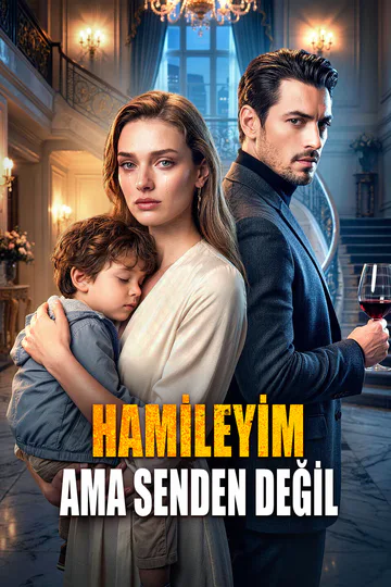 HAMİLEYİM, AMA SENDEN DEĞİL afişi