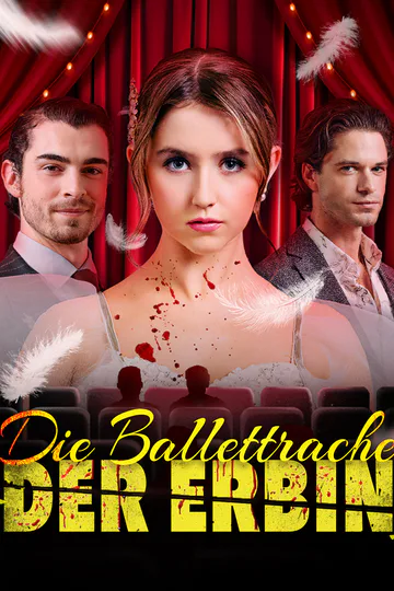 Poster von Die Ballettrache der Erbin