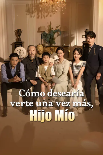 Póster de Cómo desearía verte una vez más, hijo mío