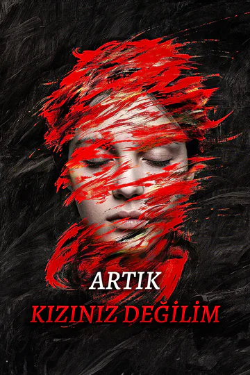 ARTIK KIZINIZ DEĞİLİM afişi