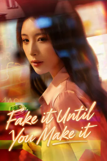 Fake It Until You Make It poster