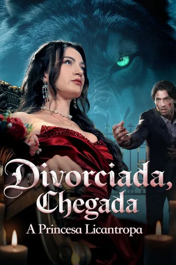 Pôster de Divorciada, Chegada a Princesa Licantropa(Dublado)